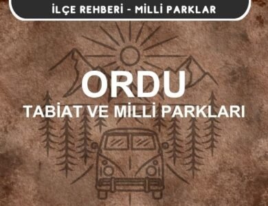 Ordu Milli Parkları ve Tabiat Parkları Listesi