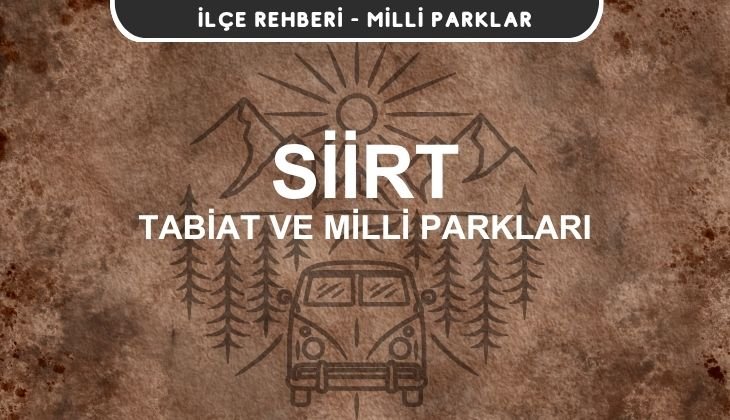 Siirt Milli Parkları ve Tabiat Parkları Listesi