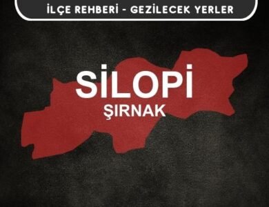 Şırnak Silopi Gezi Rehberi