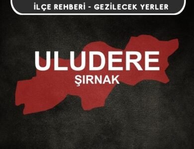 Şırnak Uludere Gezi Rehberi