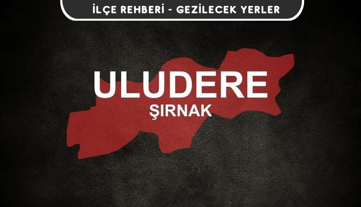 Şırnak Uludere Gezi Rehberi