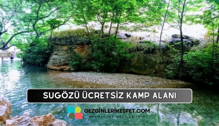 Sugözü Mesire Alanı Kamp Alanı