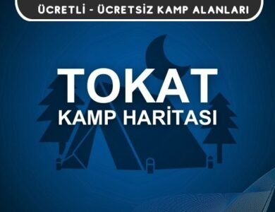 Tokat Kamp Alanları Haritası
