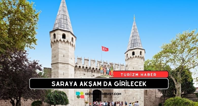 Topkapı Sarayı Gece Ziyareti Açıldı