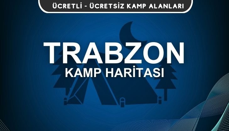 Trabzon Kamp Alanları Haritası