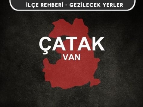 Van Çatak Gezi Rehberi