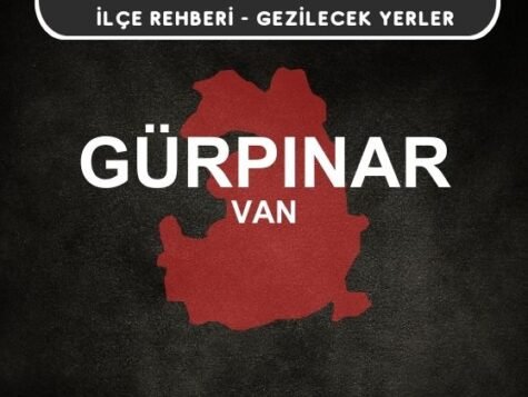 Van Gürpınar Gezi Rehberi