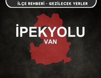 Van İpekyolu Gezi Rehberi