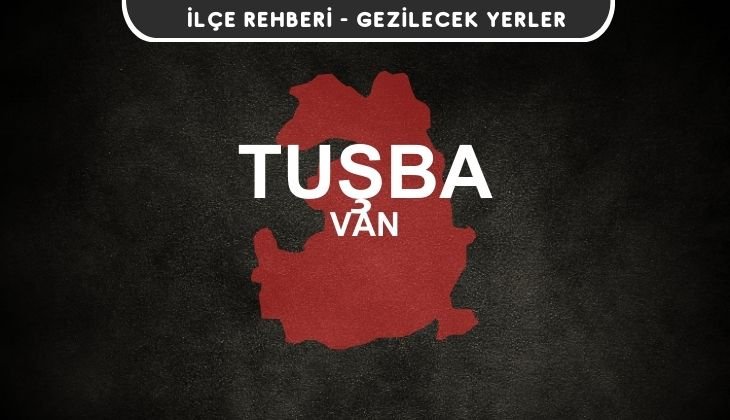 Van Tuşba Gezi Rehberi