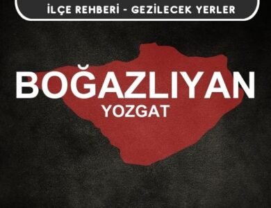 Yozgat Boğazlıyan Gezi Rehberi