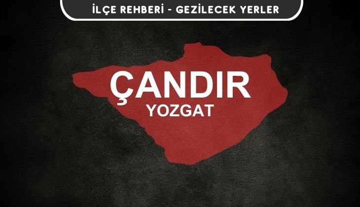 Yozgat Çandır Gezi Rehberi