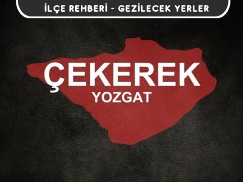Yozgat Çekerek Gezi Rehberi