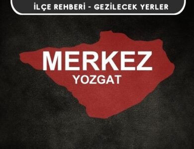 Yozgat Merkez Gezi Rehberi