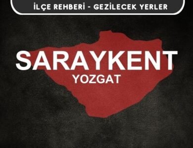 Yozgat Saraykent Gezi Rehberi