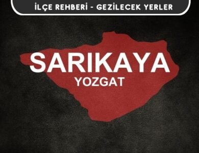 Yozgat Sarıkaya Gezi Rehberi