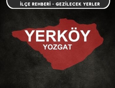Yozgat Yerköy Gezi Rehberi