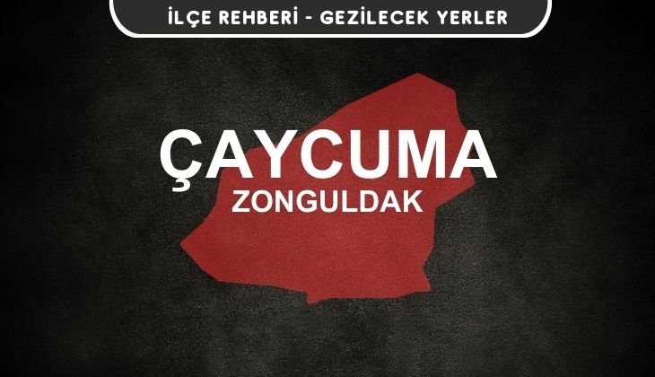 Zonguldak Çaycuma Gezi Rehberi