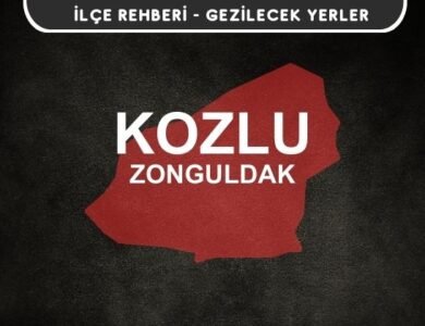 Zonguldak Kozlu Gezi Rehberi