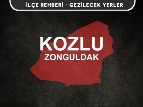 Zonguldak Kozlu Gezi Rehberi
