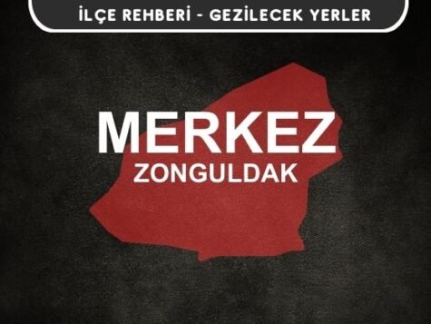 Zonguldak Merkez Gezi Rehberi