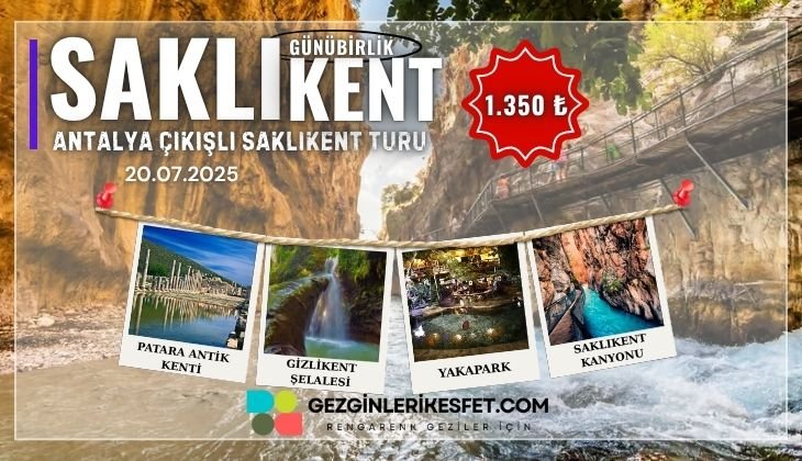Antalya Çıkışlı Günübirlik Saklıkent Kanyon Turu 20.07.2025