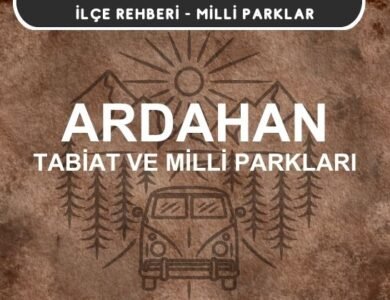 Ardahan Milli Parkları ve Tabiat Parkları Listesi