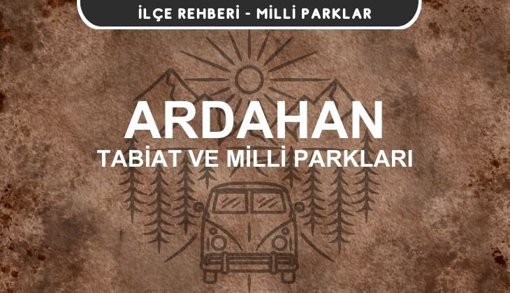 Ardahan Milli Parkları ve Tabiat Parkları Listesi