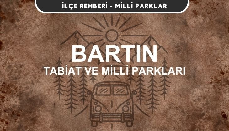 Bartın Milli Parkları ve Tabiat Parkları Listesi