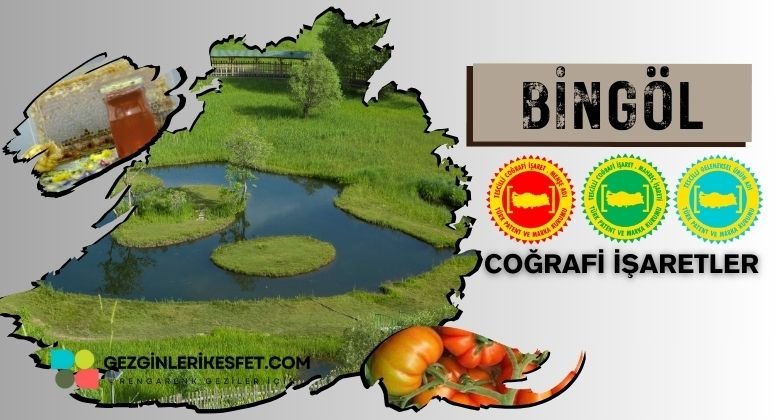 Bingöl Coğrafi İşaretleri Ürünler Listesi