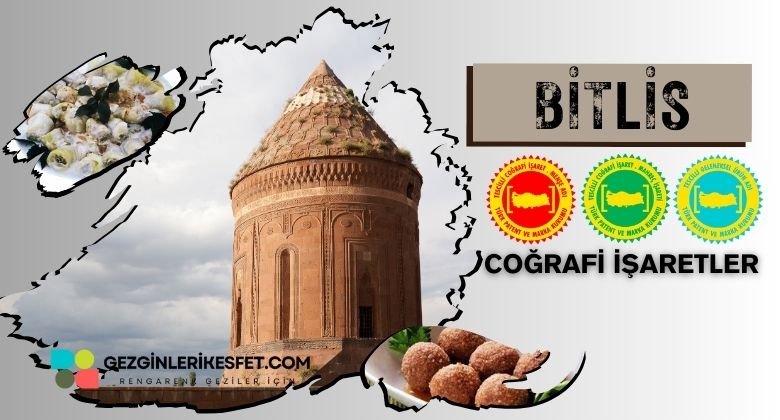 Bitlis Coğrafi İşaretleri Ürünler Listesi