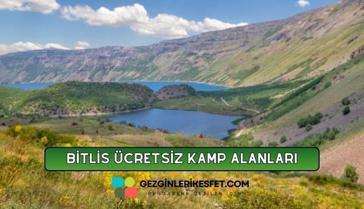 Bitlis Ücretsiz Kamp Alanları Listesi - 26 Ücretsiz Kamp Yeri