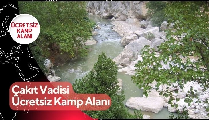 Çakıt Vadisi Ücretsiz Kamp Alanı