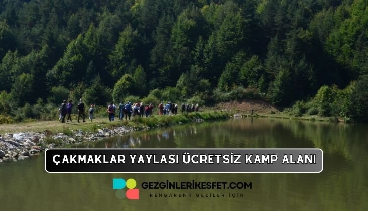 Çakmaklar Yaylası Kamp Alanı