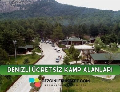 Denizli Ücretsiz Kamp Alanları Listesi - 23 Ücretsiz Kamp Yeri
