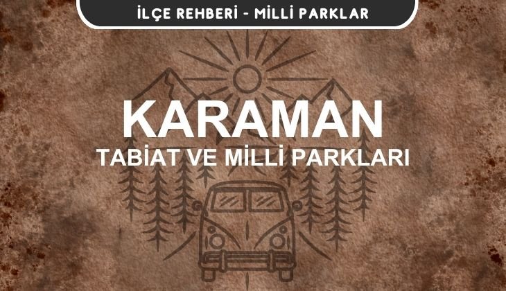 Karaman Milli Parkları ve Tabiat Parkları Listesi
