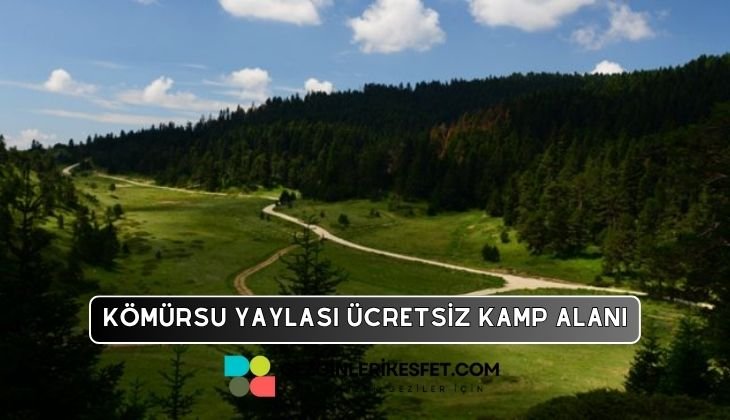 Kömürsu Yaylası Kamp Alanı