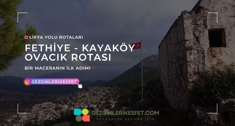 Likya Yolu Fethiye - Kayaköy - Ovacık Rotası 18km