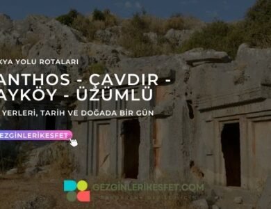 Likya Yolu Xanthos - Çavdır - Çayköy - Üzümlü Rotası 16km