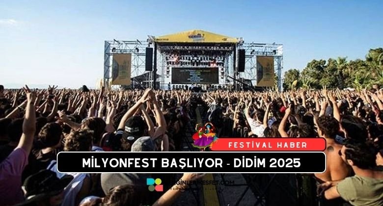 Milyonfest Didim 2025 Festivali Başlıyor