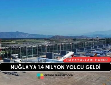 Muğla Havalimanları 1,4 Milyon Yolcu Ağırladı