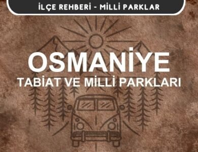 Osmaniye Milli Parkları ve Tabiat Parkları Listesi