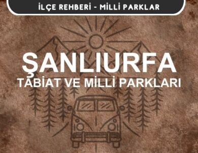 Şanlıurfa Milli Parkları ve Tabiat Parkları Listesi