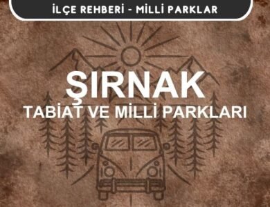 Şırnak Milli Parkları ve Tabiat Parkları Listesi