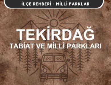 Tekirdağ Milli Parkları ve Tabiat Parkları Listesi