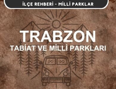 Trabzon Milli Parkları ve Tabiat Parkları Listesi