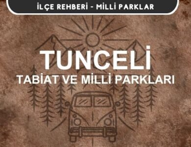 Tunceli Milli Parkları ve Tabiat Parkları Listesi