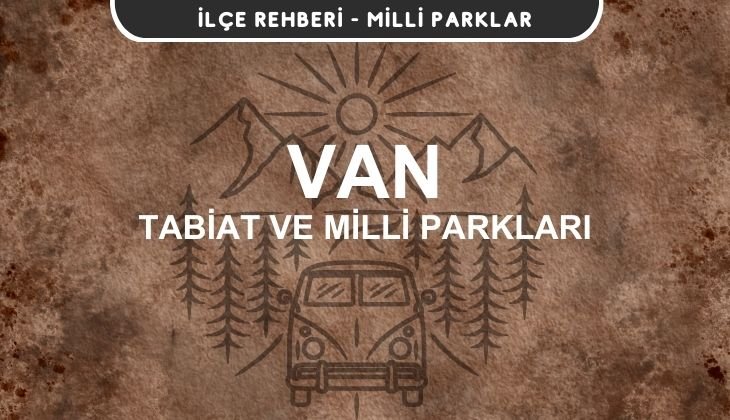 Van Milli Parkları ve Tabiat Parkları Listesi
