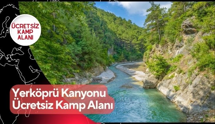 Yerköprü Kanyonu Ücretsiz Kamp Alanı