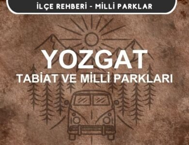 Yozgat Milli Parkları ve Tabiat Parkları Listesi