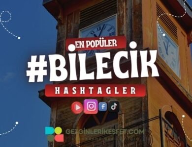 Bilecik En Popüler Hashtagler - Instagram - Tiktok - Shorts